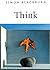Think: A Compelling Introdu...