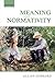 Meaning and Normativity by Allan Gibbard (2014-11-01)