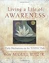 Living a Life of Awareness: Daily Meditations on the Toltec Path (Paperback) - Common Living a Life of Awareness: Daily Meditations on the Toltec Path (Paperback) - Common