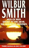 Men Of Men; Shout At The Devil; The Diamond Hunters [Three Novels In One]