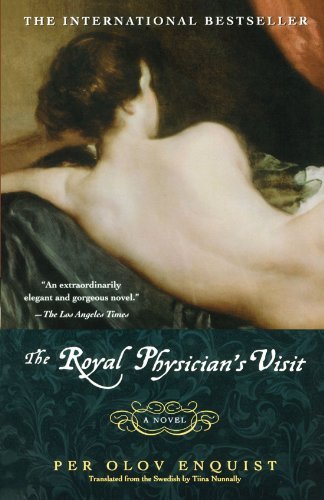 The Royal Physician's Visit: A Novel [Paperback] [2002] (Author) Per Olov Enquist, Tiina Nunnally