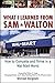 What I Learned From Sam Walton: How to Compete and Thrive in a Wal-Mart World by Michael Bergdahl (2006-08-25)