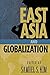 [East Asia and Globalization (Asia in World Politics)] [Author: Kim, Samuel S.] [October, 2000]