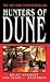 Hunters Of Dune (Dune Chronicles, #7)