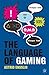 The Language of Gaming by Astrid Ensslin (2011-12-15)