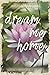 Dream Me Home: A Story of B...