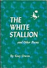 The White Stallion and Other Poems The White Stallion and Other Poems