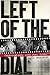 Left of the Dial: Conversations with Punk Icons Paperback July 1, 2013