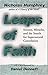 Leaps of Faith: Science, Miracles, and the Search for Supernatural Consolation by Nicholas Humphrey (1999-06-04)