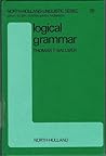 Logical grammar, with special consideration of topics in context change (North-Holland linguistic series ; 39)