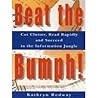 Beat the Bumph!: Cut Clutter, Read Rapidly and Succeed in the Information Jungle