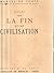La fin d'une civilisation: ...