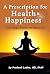 A Prescription for Health a...