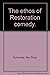 The ethos of Restoration co...