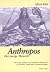 Anthropos - Der ewige Mensch by Alfred Ribi