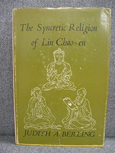 The Syncretic Religion of Lin Chao-En (NEO-CONFUCIAN STUDIES)