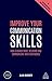 NEW-IMPROVE YOUR COMMUNICATION SKILLS : HOW TO BUILD TRUST, BE HEARD AND COMMUNICATE WITH CONFIDENCE 5TH EDITION