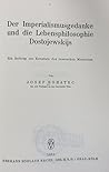 Der Imperialismusgedanke Und Die Lebensphilosophie Dostojewskijs. Ein Beitrag Zur Kenntnis Des Russischen Menschen