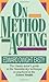On Method Acting by Edward Dwight Easty (1989-07-30)