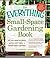 The Everything Small-Space Gardening Book (Everything Series)... by Catherine Abbott