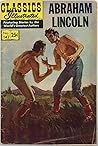 Classics Illustrated No. 142 - Abraham Lincoln by Classics Illustrated Staff
