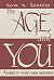The Age and You: A Series o...
