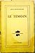 Le Temoin