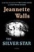 The Silver Star by Jeannette Walls