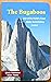 The Bugaboos Guide : Rock and Alpine Climbs in the Bugaboo Spires and Vowells