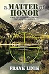 A Matter of Honor by Frank Linik