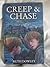 Creep & Chase by Ruth Dowley