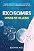 Exosomes: Songs of Healing