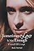 Sometimes Love Is Not Enough by Hertzel, Bob (2013) Paperback by Bob Hertzel