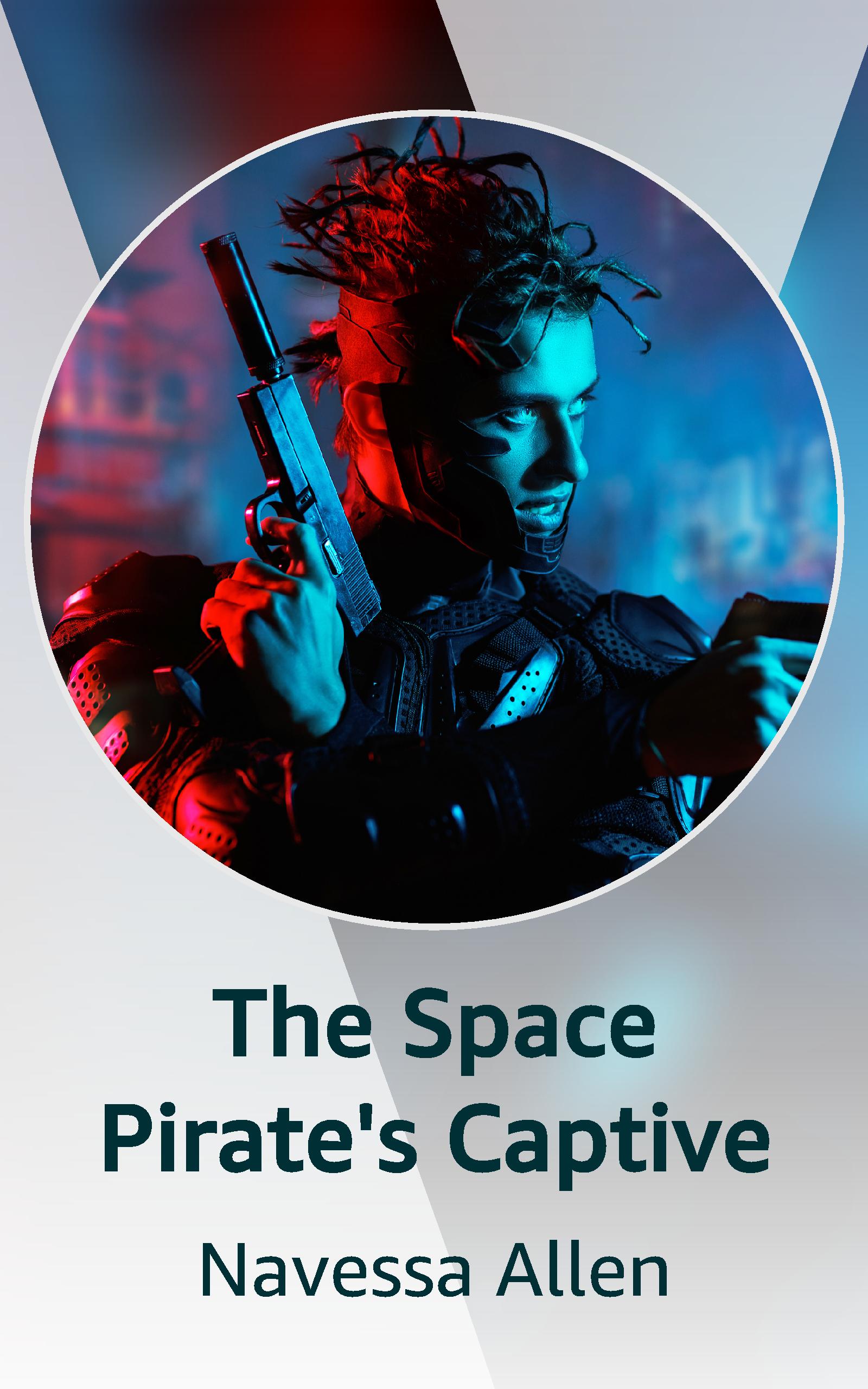 The Space Pirate's Captive (Kindle Edition)