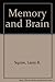 Memory and Brain by Squire Larry R. (1987-03-05) Hardcover