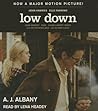 [(Low Down)] [Author: A J Albany] published on (October, 2014)