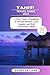 TAIHITI TRAVEL GUIDE 2024 by Spencer Lane