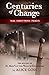 Centuries of Change: Histor...