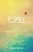 If Only: Letting Go of Regret by Michelle Van Loon (2014) Paperback