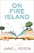 On Fire Island: A Novel
