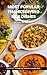 Most Popular Thanksgiving Side Dishes Recipes Cookbook: Elevate Your Thanksgiving Table with Irresistible Sides
