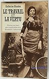 Le Travail et la vertu Le Travail et la vertu