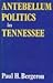 Antebellum Politics in Tenn...