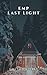 EMP Last Light: A Small Town Post Apocalypse EMP Thriller Boxset