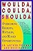 Woulda, Coulda, Shoulda: Overcoming Regrets, Mistakes, and Missed Opportunities by Arthur Freeman (1990-09-30)