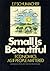 Small Is Beautiful Economics As If People Mattered by Ernst F. Schumacher
