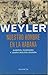 Weyler, nuestro hombre en La Habana (La España plural) (Spanish Edition)
