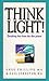 Think Light!: Breaking Free from the Diet Prison