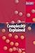 Complexity Explained (Springer Complexity) by Péter Érdi (2007-11-20)