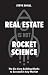 Real Estate Is Not Rocket Science by Steve Shull